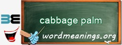 WordMeaning blackboard for cabbage palm
